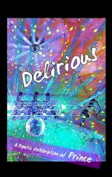 Delirious-A Poetic Celebration of Prince